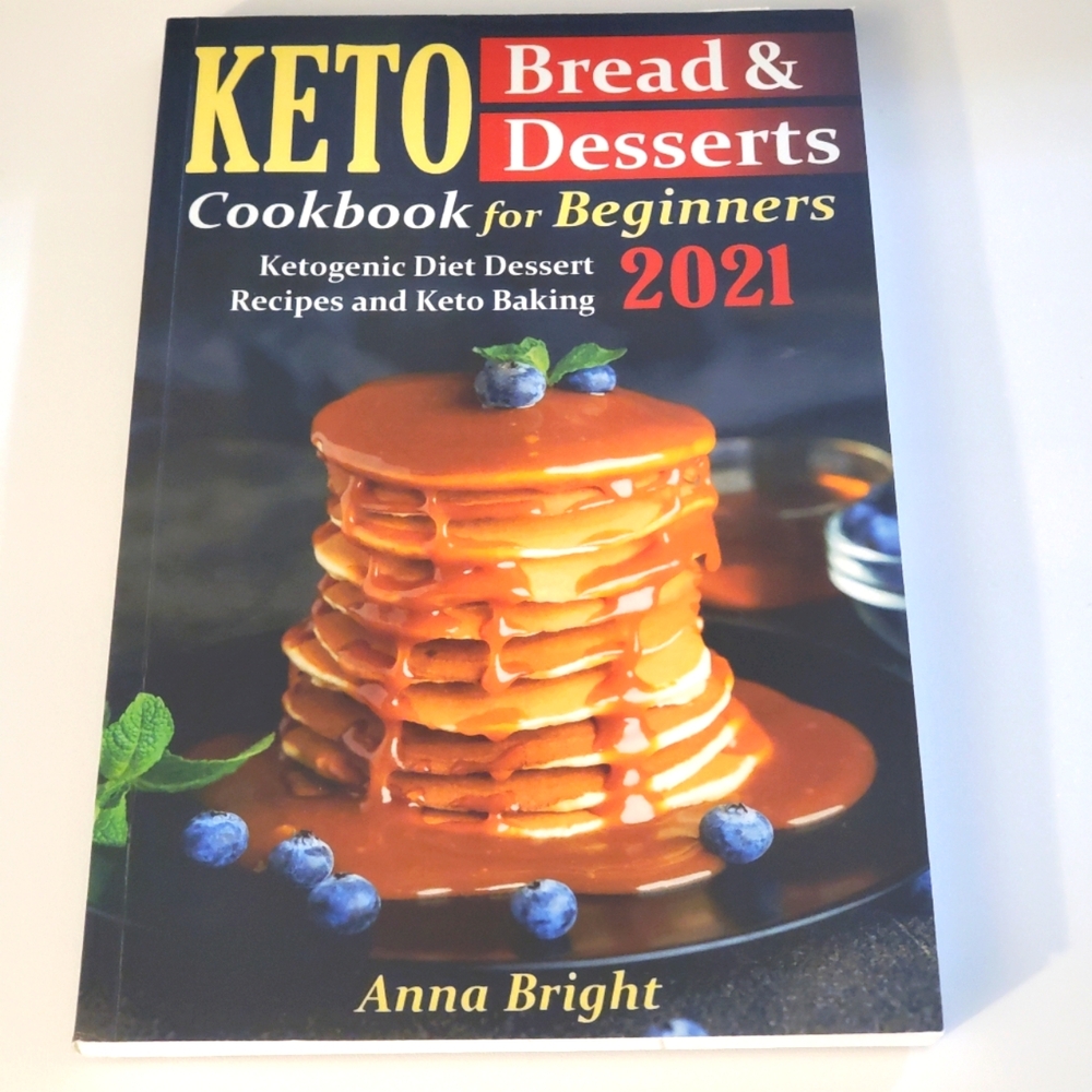 Keto Bread And Desserts Cookbook for Beginners By Anna Bright Paperback